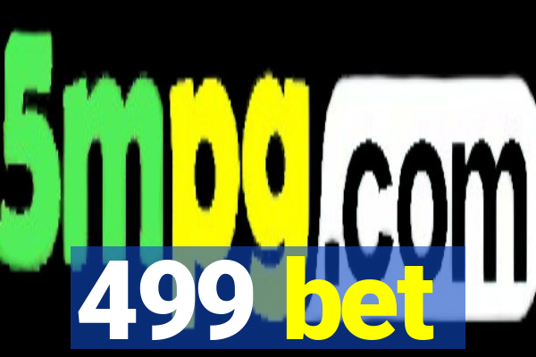 499 bet